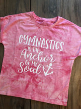 Load image into Gallery viewer, Gymnastics is the Anchor to my Soul Shirt