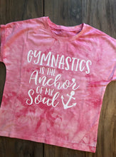 Load image into Gallery viewer, Gymnastics is the Anchor to my Soul Shirt
